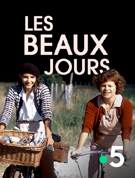 France 5 - Les beaux jours