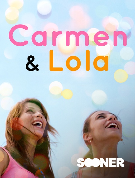 Sooner - Carmen et Lola