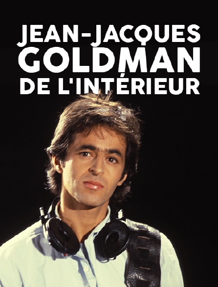 Jean-Jacques Goldman de l'intérieur