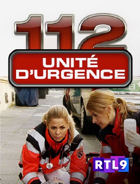 RTL 9 - 112 Unité d'urgence