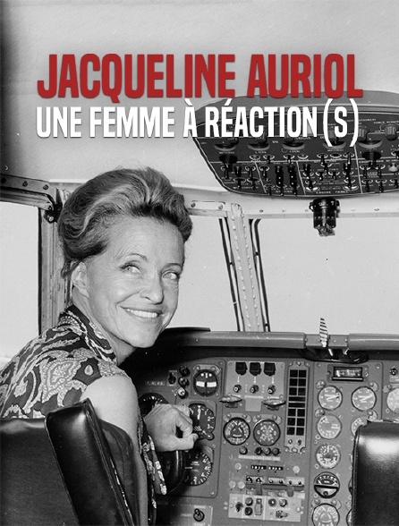 Jacqueline Auriol, une femme à réaction(s)