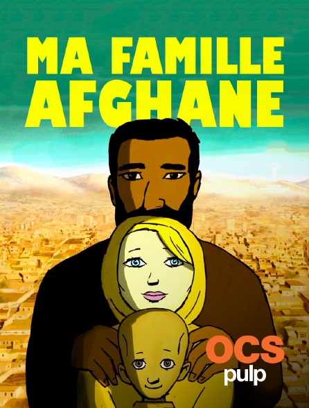 OCS Pulp - Ma famille afghane