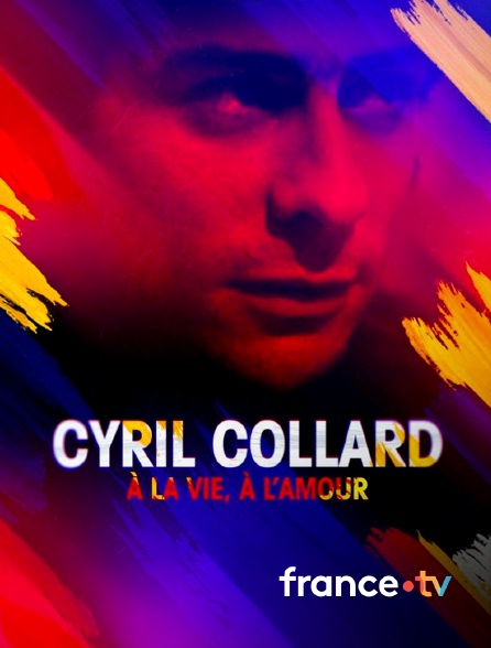 france.tv - Cyril Collard, à la vie, à l'amour en replay