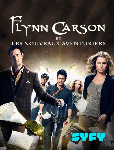 SYFY - Flynn Carson et les nouveaux aventuriers