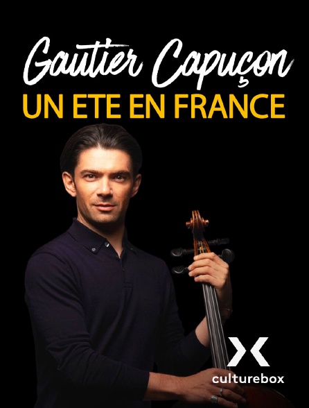 Culturebox - Gautier Capuçon : "Un été en France"