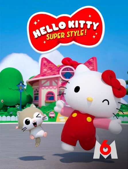 M6 - Hello Kitty : Super Style ! - S01E08