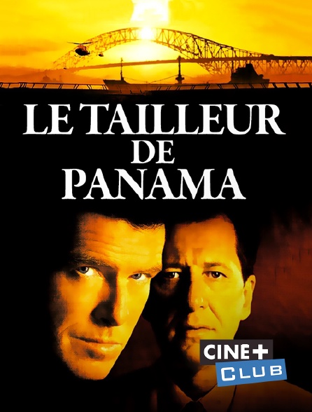 Ciné+ Club - Le Tailleur de Panama