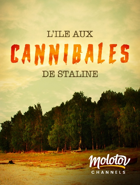 Molotov Channels - L'île aux cannibales de Staline