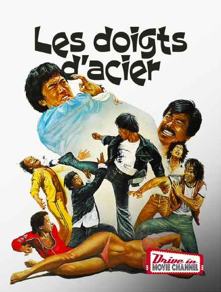 Drive-in Movie Channel - Les doigts d'acier