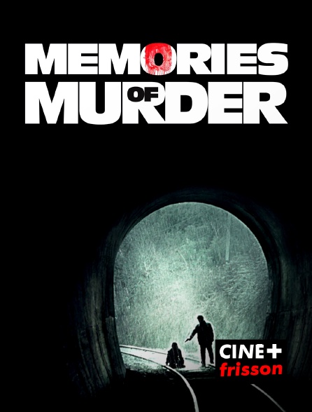 CINE+ Frisson - Memories of Murder