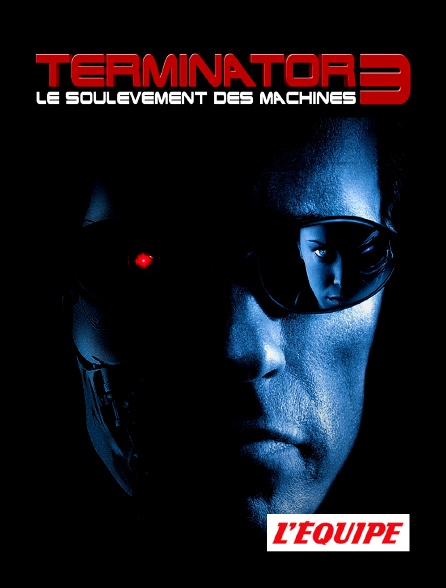 L'Equipe - Terminator 3 : le soulèvement des machines
