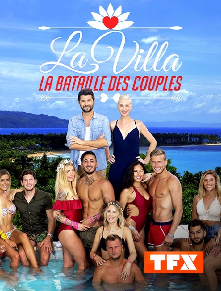 TFX - La villa : La bataille des couples