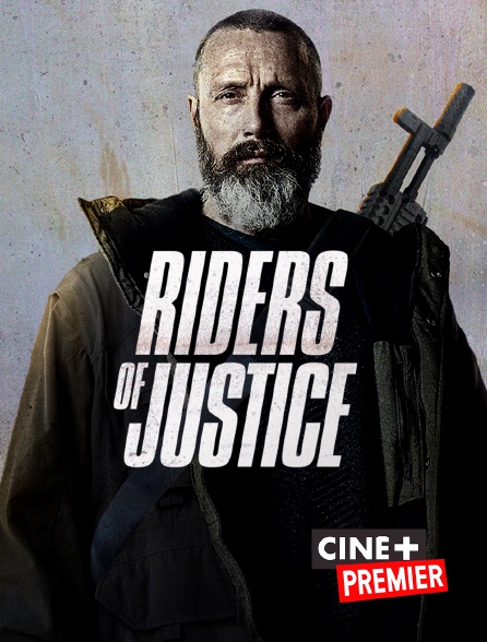 Ciné+ Premier - Riders of Justice