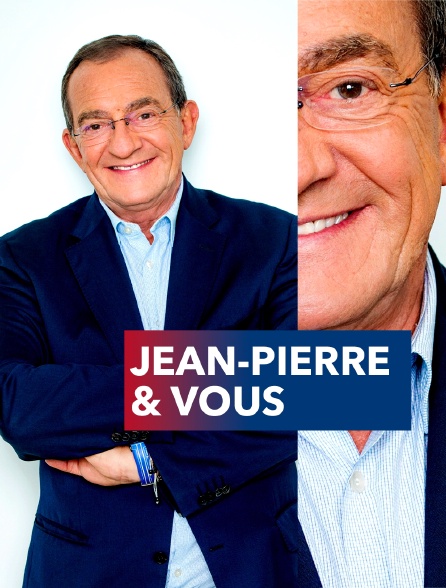 Jean-Pierre & vous