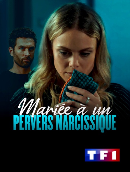 TF1 - Mariée à un pervers narcissique