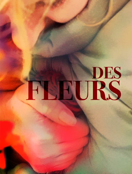 Des fleurs