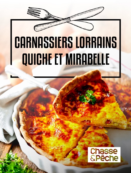 Chasse et pêche - Carnassiers lorrains quiche et mirabelle