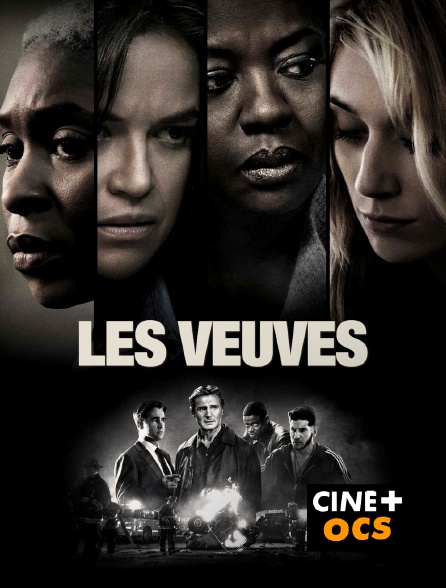 CINÉ Cinéma - Les veuves
