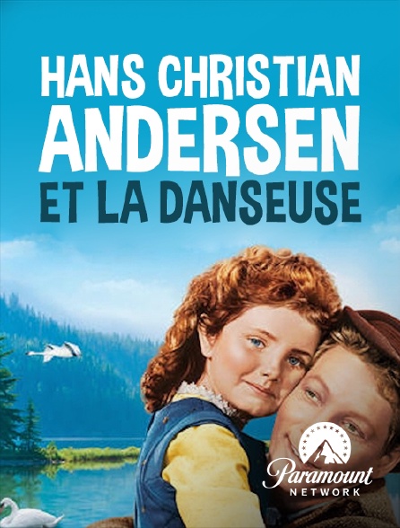 Paramount Network - Hans Christian Andersen et la danseuse