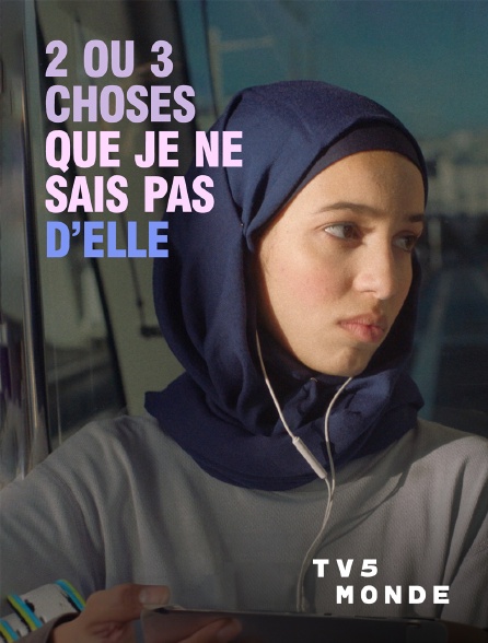 TV5MONDE - 2 ou 3 choses que je ne sais pas d'elle