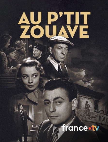 france.tv - Au P'tit Zouave en replay