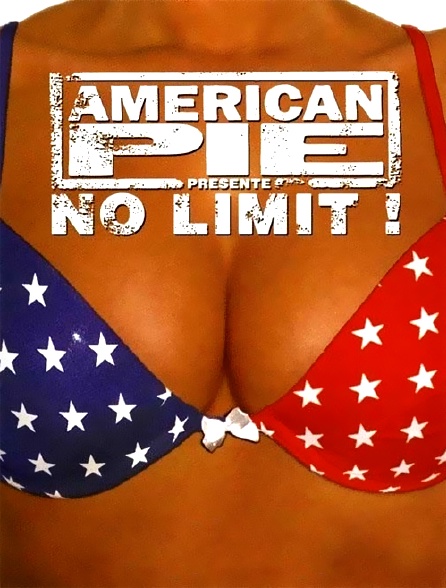 American Pie présente : No Limit !