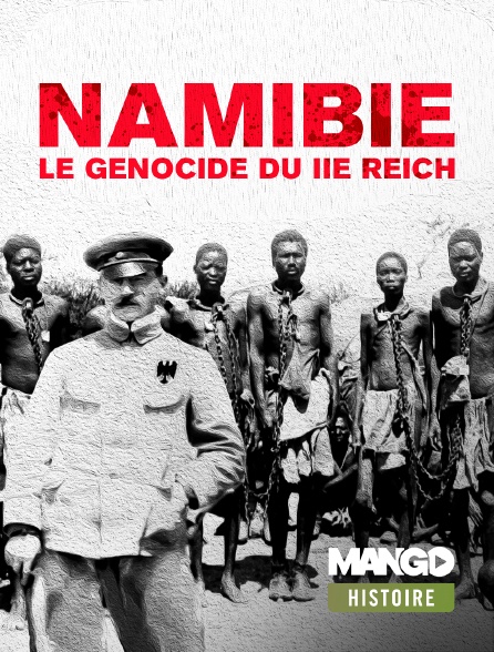 MANGO Histoire - Namibie : le génocide du IIe Reich