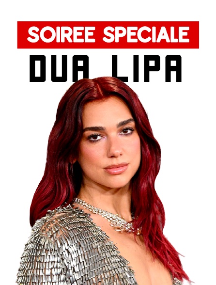 Soirée Spéciale Dua Lipa