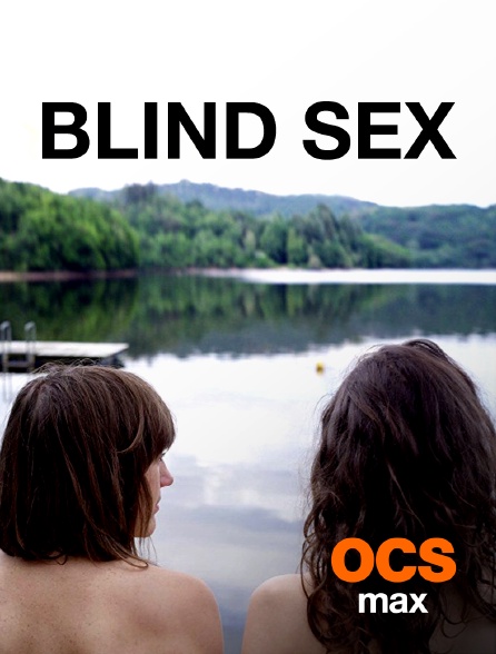 OCS Max - Blind Sex