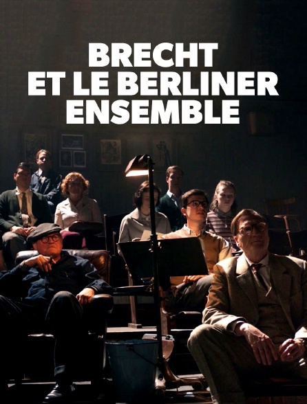 Brecht et le Berliner Ensemble