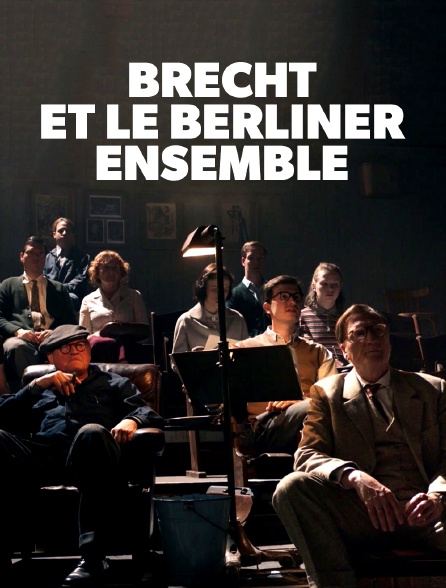 Brecht et le Berliner Ensemble