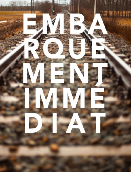 Embarquement immédiat