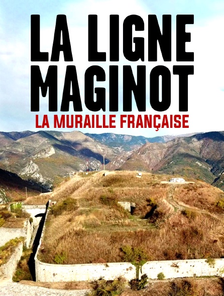 La ligne Maginot : la muraille française