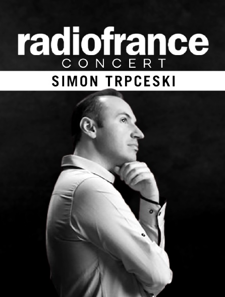 Concert Radio France : Simon Trpčeski