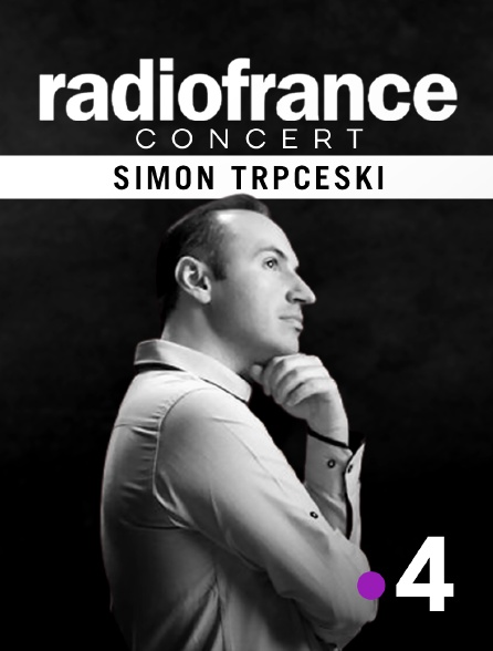 France 4 - Concert Radio France : Simon Trpčeski