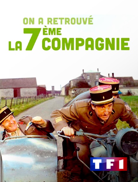 TF1 - On a retrouvé la 7ème compagnie