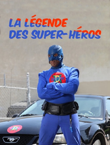 La légende des super-héros