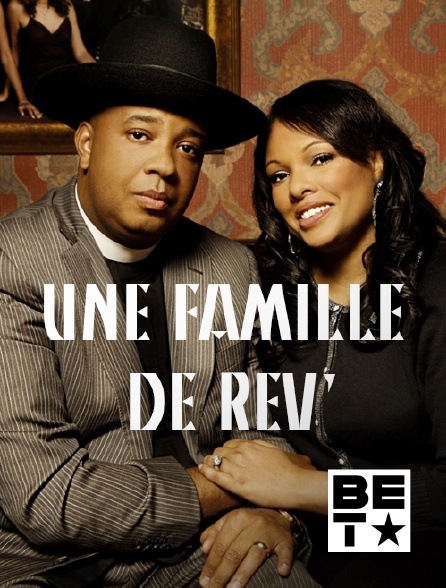 BET - Une famille de Rev'