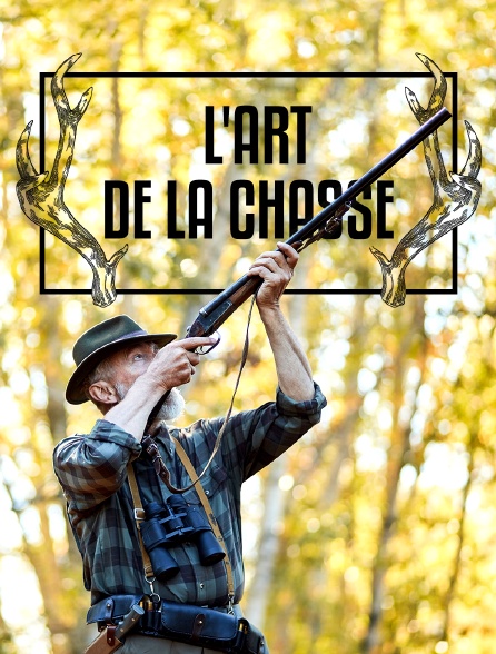 L'art de la chasse