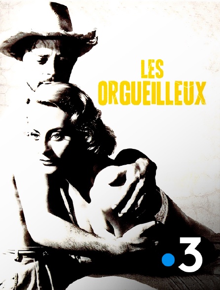France 3 - Les orgueilleux (version restaurée)
