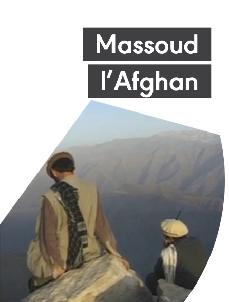 Massoud, l'Afghan