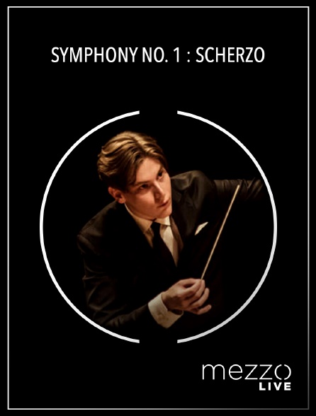 Mezzo Live HD - Symphony no. 1 : Scherzo