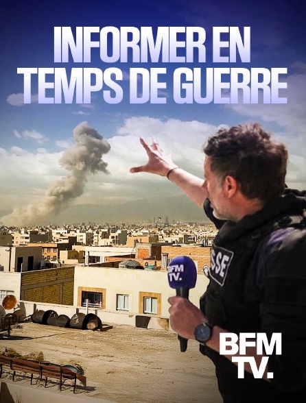 BFMTV - Informer en temps de guerre
