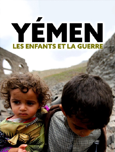 Yémen : les enfants et la guerre