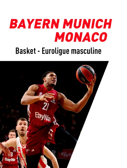 Basket-ball - Euroligue masculine : Bayern Munich / Monaco