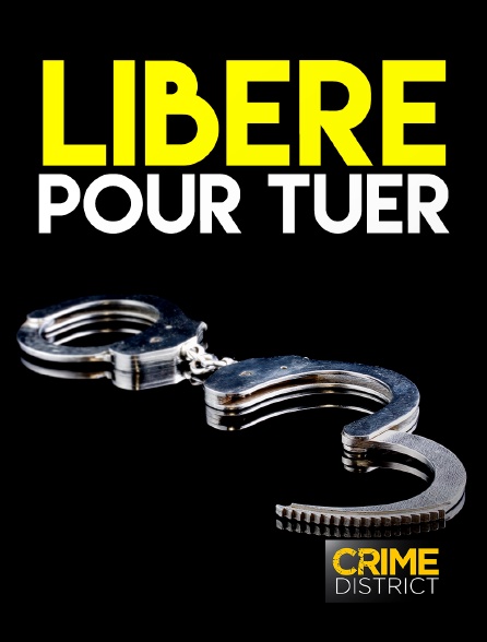 Crime District - Libéré pour tuer