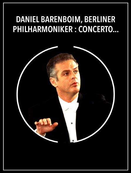 Daniel Barenboim, Berliner Philharmoniker : Concerto pour piano n°24 de Mozart