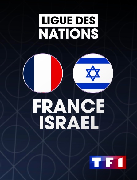 TF1 - Football - Ligue des Nations UEFA : France / Israël