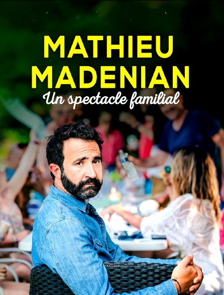 Mathieu Madénian, un spectacle familial