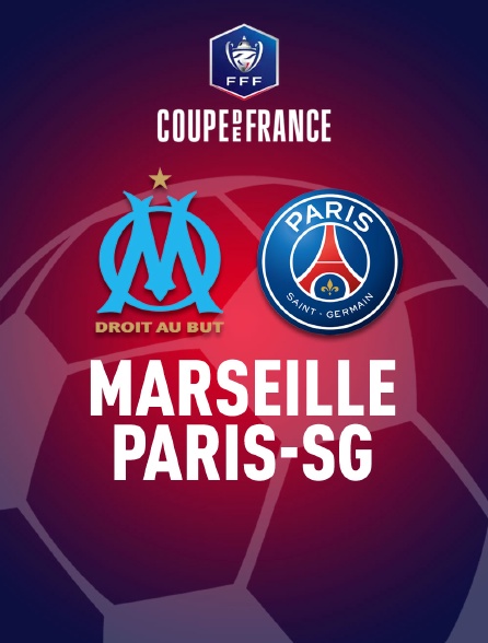 Football - Coupe de France : Marseille / Paris-SG